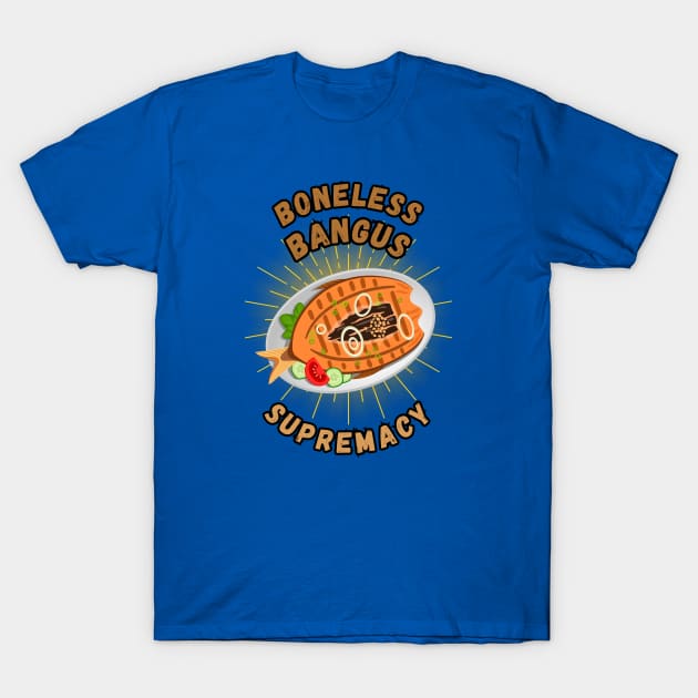 Bangus supremacy filipino food T-Shirt by Moonwing